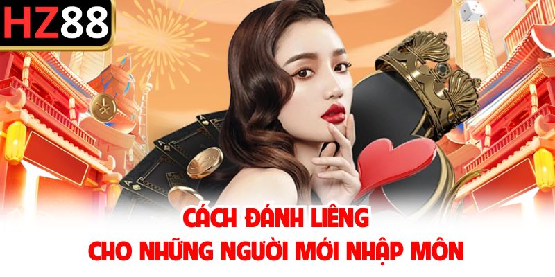 Cách đánh Liêng cho những người mới nhập môn