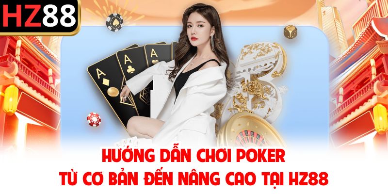 hướng dẫn chơi poker