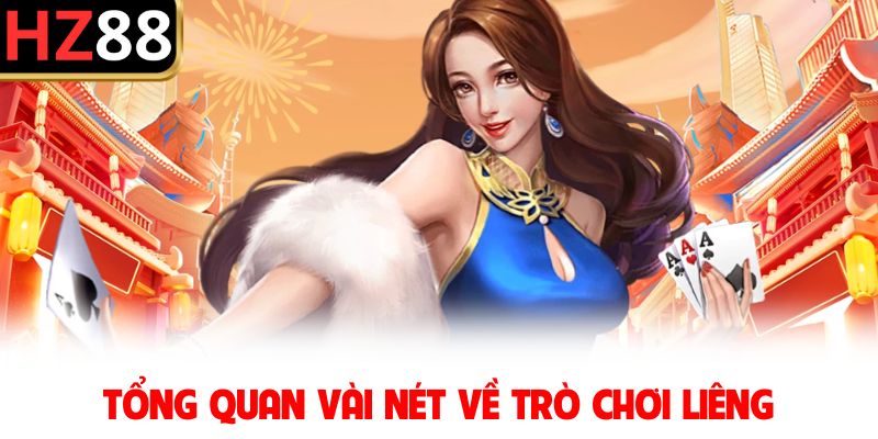 Tổng quan vài nét về trò chơi Liêng
